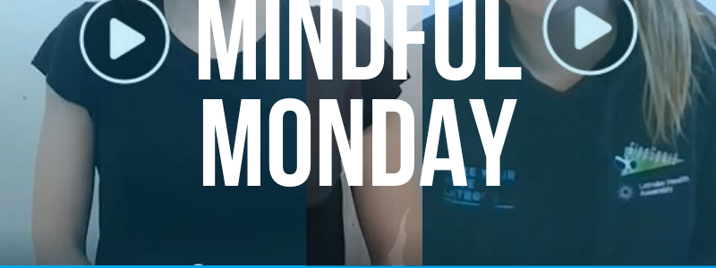 Mindful Monday Week Three